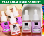 cara pakai serum scarlett