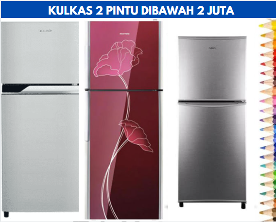 harga kulkas 2 pintu dibawah 2 juta