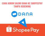 Cara Kirim Saldo Dana ke Shopeepay