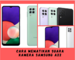 Cara Mematikan Suara Kamera Samsung A22