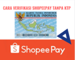 Cara Verifikasi Shopeepay Tanpa KTP