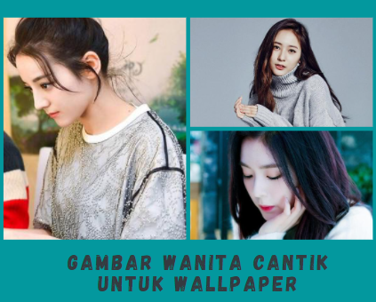 Gambar Wanita Cantik Untuk Wallpaper