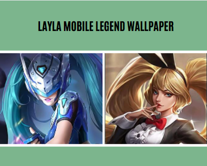 Layla Mobile Legend Wallpaper