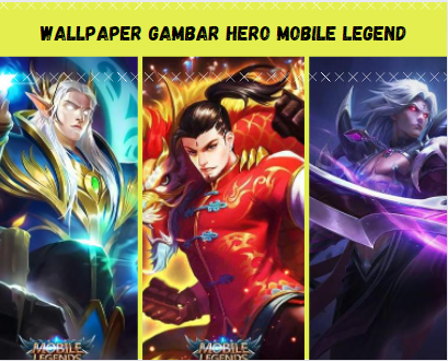 Wallpaper Gambar Hero Mobile Legend