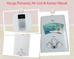 Harga Pemanas Air Listrik Kamar Mandi