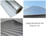 Harga Aluminium Foil Atap Per m2